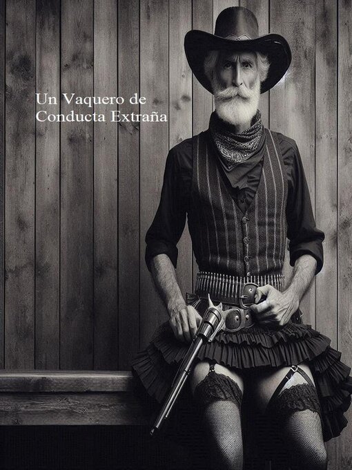 Title details for Un Vaquero de Conducta Extraña by Carfer - Available
